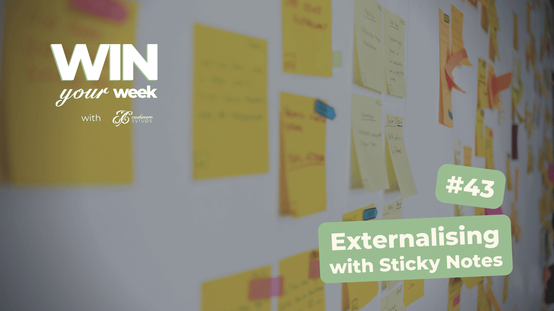 Overcoming Overwhelm: Externalisation + Sticky Notes